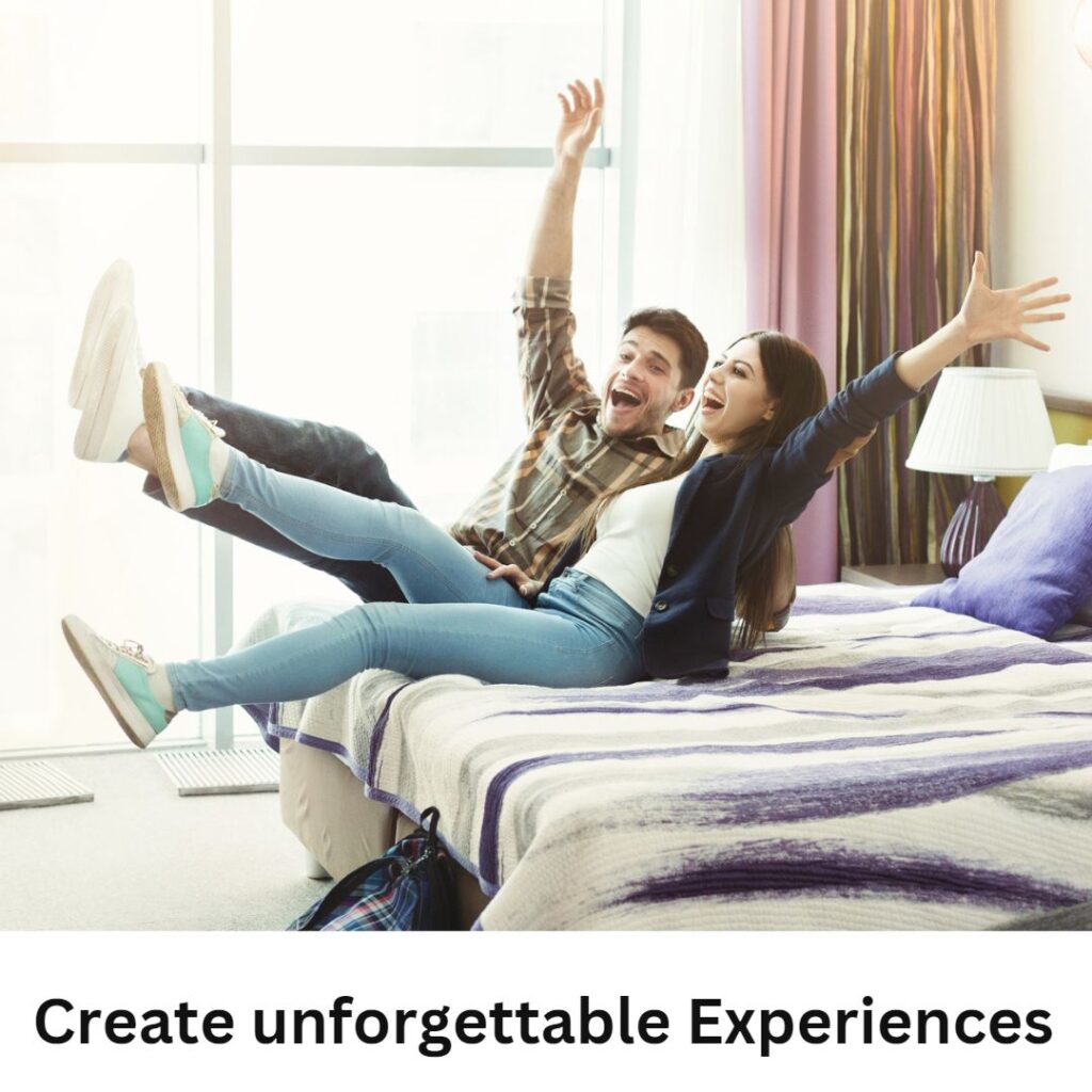 Create unforgettable Experiences