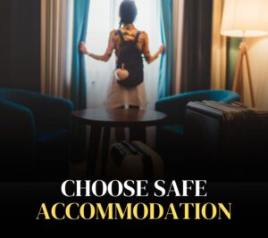Choose Safe Accommodation