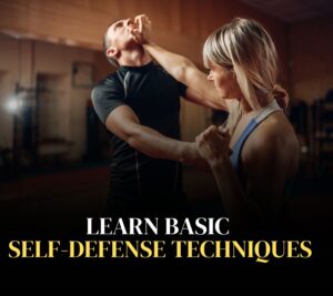 Learn Basic Self-Defense Techniques