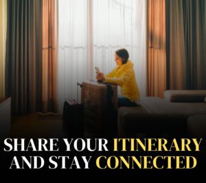 Share Your Itinerary and Stay Connected
