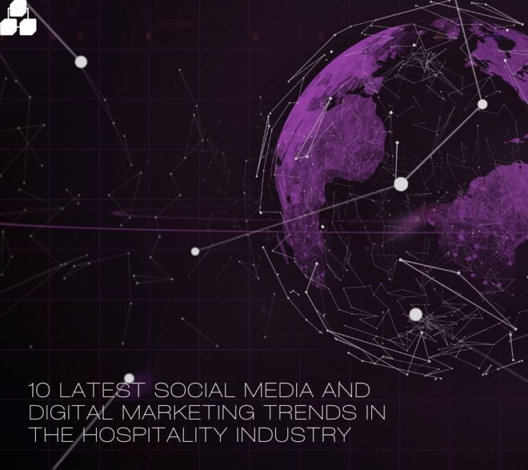 10 Latest Social Media and Digital Marketing Trends in the Hospitality Industry