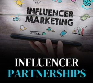 Influencer Partnerships