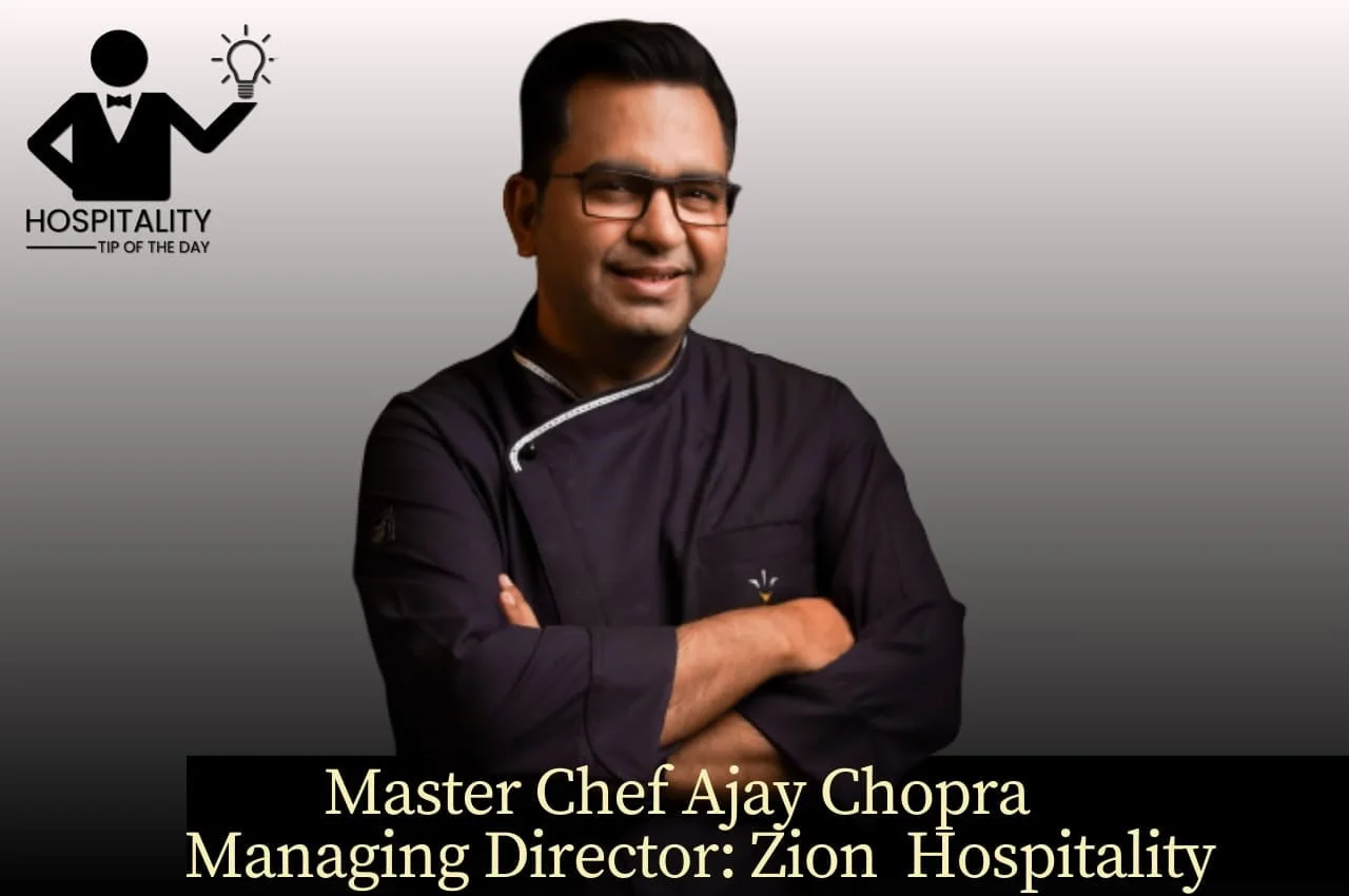 Culinary Genius Ajay Chopra: Transforming Gastronomy - Hospitality Tip ...