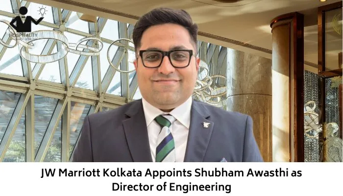 JW Marriott Kolkata Appoints Shubham Awasthi as Director of Engineering