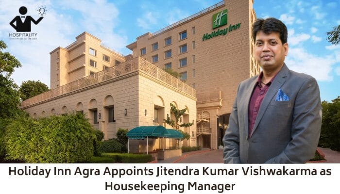 Holiday Inn Agra Appoints Jitendra Kumar Vishwakarma as Housekeeping Manager