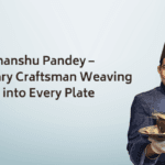Chef Himanshu Pandey – A Culinary Craftsman Weaving Heritage into Every Plate