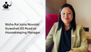 Nisha Rai Joins Novotel Guwahati GS Road as Housekeeping Manager