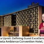 Shipra Upreti: Defining Guest Excellence at The Leela Ambience Convention Hotel, Delhi