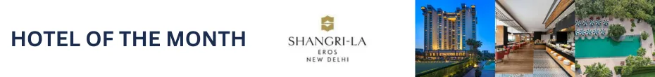 hotel of the month - Shangri-La new Delhi
