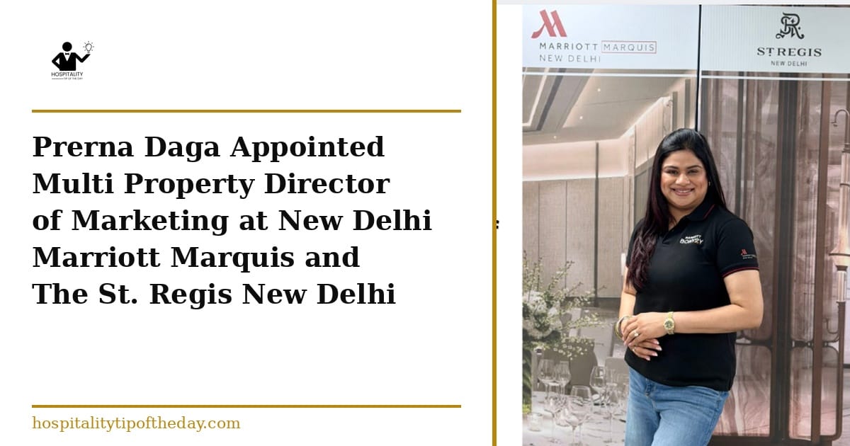 Prerna Daga appointed Multi-Property Director of Marketing for New Delhi Marriott Marquis and The St. Regis New Delhi