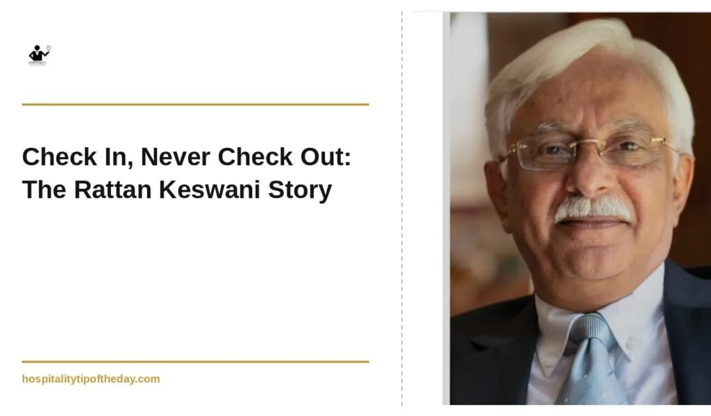 Rattan Keswani shares his inspiring hospitality leadership journey from Oberoi to Lemon Tree Hotels