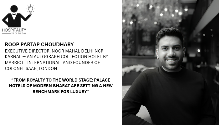 Roop Partap Choudhary Executive Director, Noor Mahal Delhi NCR Karnal — An Autograph Collection Hotel by Marriott International, and Founder of Colonel Saab, London